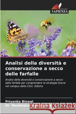 Analisi della diversit? e conservazione a secco delle farfalle Priyanka Biswal Neelanjana Choudhury 9786200676856 Edizioni Sapienza - książka