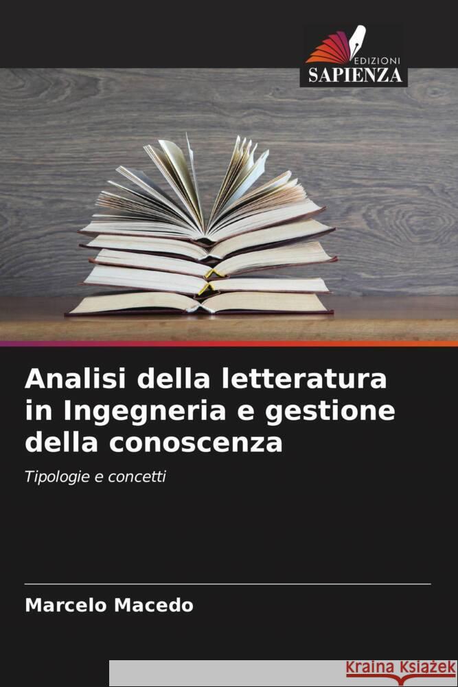 Analisi della letteratura in Ingegneria e gestione della conoscenza Macedo, Marcelo 9786204921655 Edizioni Sapienza - książka