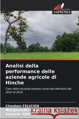 Analisi della performance delle aziende agricole di Hinche Chouben Felicien Macqueinder Charles Valdimir Vincent 9786205676332 Edizioni Sapienza - książka