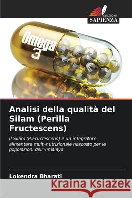Analisi della qualità del Silam (Perilla Fructescens) Bharati, Lokendra 9783841680723 Edizioni Sapienza - książka