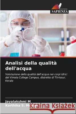 Analisi della qualit? dell\'acqua Jayalakshmi M Karthika S. Menon 9786205676509 Edizioni Sapienza - książka