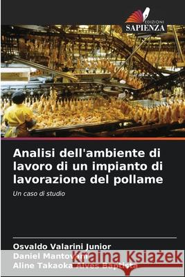 Analisi dell'ambiente di lavoro di un impianto di lavorazione del pollame Osvaldo Valarin Daniel Mantovani Aline Takaok 9786207668540 Edizioni Sapienza - książka