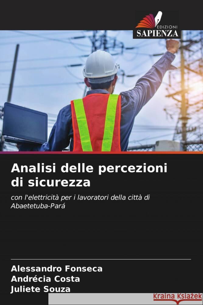 Analisi delle percezioni di sicurezza Alessandro Fonseca Andr?cia Costa Juliete Souza 9786207356751 Edizioni Sapienza - książka