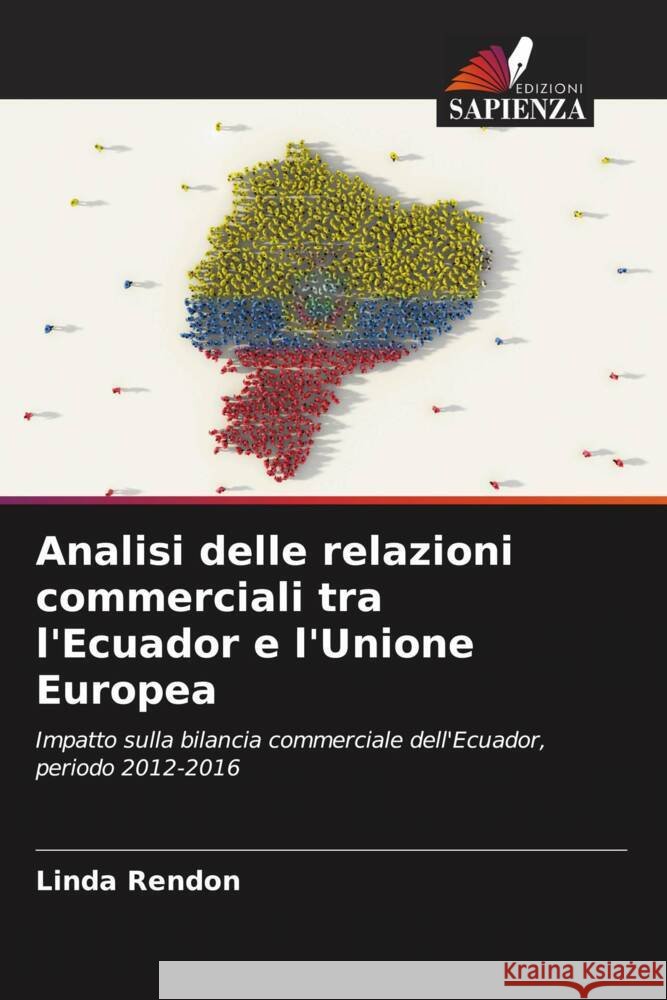Analisi delle relazioni commerciali tra l'Ecuador e l'Unione Europea Linda Rend?n 9786206673781 Edizioni Sapienza - książka