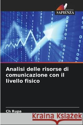 Analisi delle risorse di comunicazione con il livello fisico Rupa, Ch 9786207949618 Edizioni Sapienza - książka