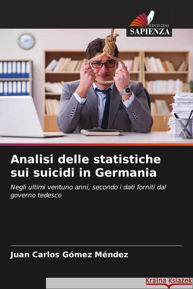 Analisi delle statistiche sui suicidi in Germania Juan Carlos G?me 9786206601180 Edizioni Sapienza - książka