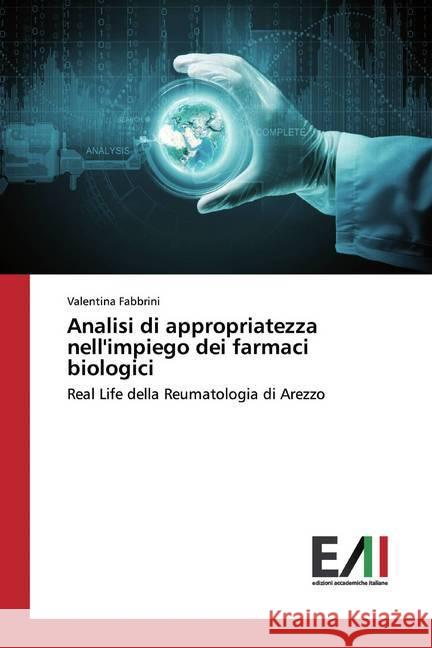 Analisi di appropriatezza nell'impiego dei farmaci biologici : Real Life della Reumatologia di Arezzo Fabbrini, Valentina 9786202087193 Edizioni Accademiche Italiane - książka