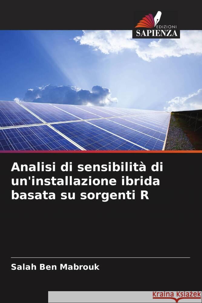 Analisi di sensibilità di un'installazione ibrida basata su sorgenti R Ben Mabrouk, Salah 9786204928845 Edizioni Sapienza - książka