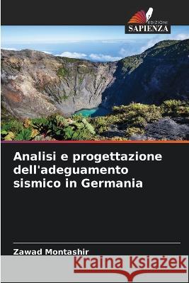 Analisi e progettazione dell'adeguamento sismico in Germania Zawad Montashir 9786205244722 Edizioni Sapienza - książka