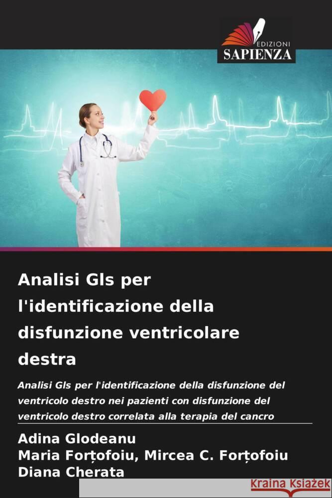 Analisi Gls per l'identificazione della disfunzione ventricolare destra Glodeanu, Adina, Mircea C. For_ofoiu, Maria For_ofoiu,, Cherata, Diana 9786205112236 Edizioni Sapienza - książka