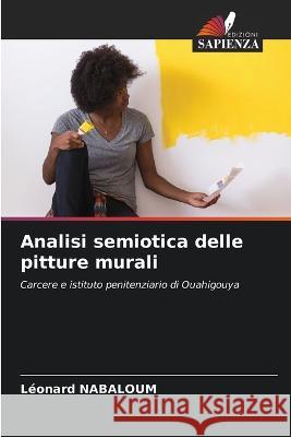Analisi semiotica delle pitture murali Leonard Nabaloum   9786206048084 Edizioni Sapienza - książka