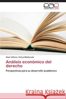 Analisis Economico del Derecho Ochoa Maldonado Omar Alfonso 9783848455751 Editorial Academica Espanola - książka