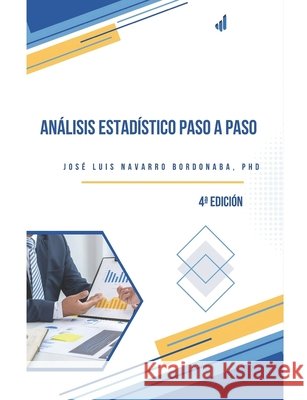Analisis estadistico paso a paso: Analisis estadistico para estudiantes y profesionales Jose Luis Navarro Bordonaba   9798644020362 Independently Published - książka