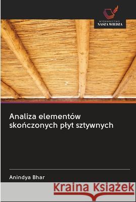 Analiza elementów skończonych plyt sztywnych Bhar, Anindya 9786202616218 Wydawnictwo Bezkresy Wiedzy - książka