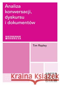 Analiza konwersacji dyskursu i dokumentów Rapley Tim 9788301163235 Wydawnictwo Naukowe PWN - książka