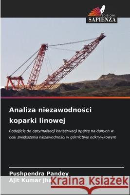 Analiza niezawodnosci koparki linowej Pandey, Pushpendra, Jha, Ajit Kumar 9783639659139 Edizioni Sapienza - książka