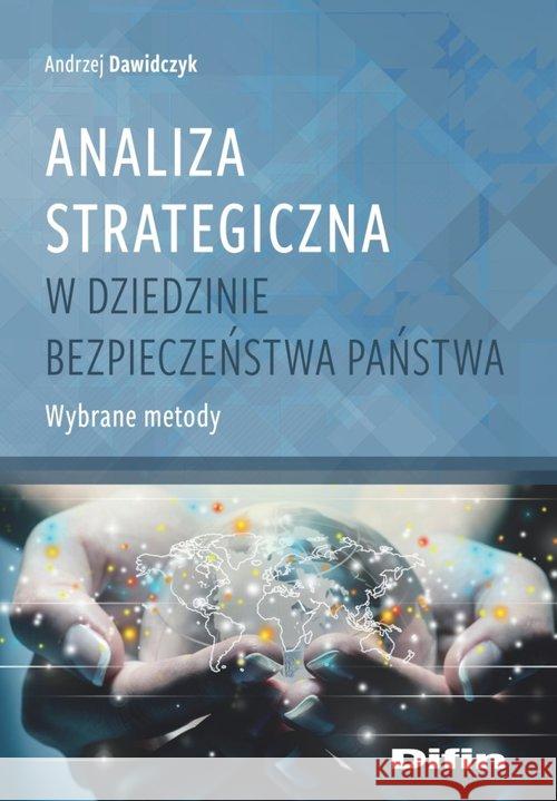 Analiza strategiczna w dziedzinie bezpieczeństwa Dawidczyk Andrzej 9788380853485 Difin - książka