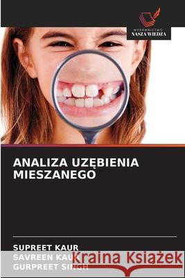 ANALIZA UZ BIENIA MIESZANEGO Kaur, Supreet, Kaur, Savreen, Singh, Gurpreet 9786209064807 Wydawnictwo Nasza Wiedza - książka