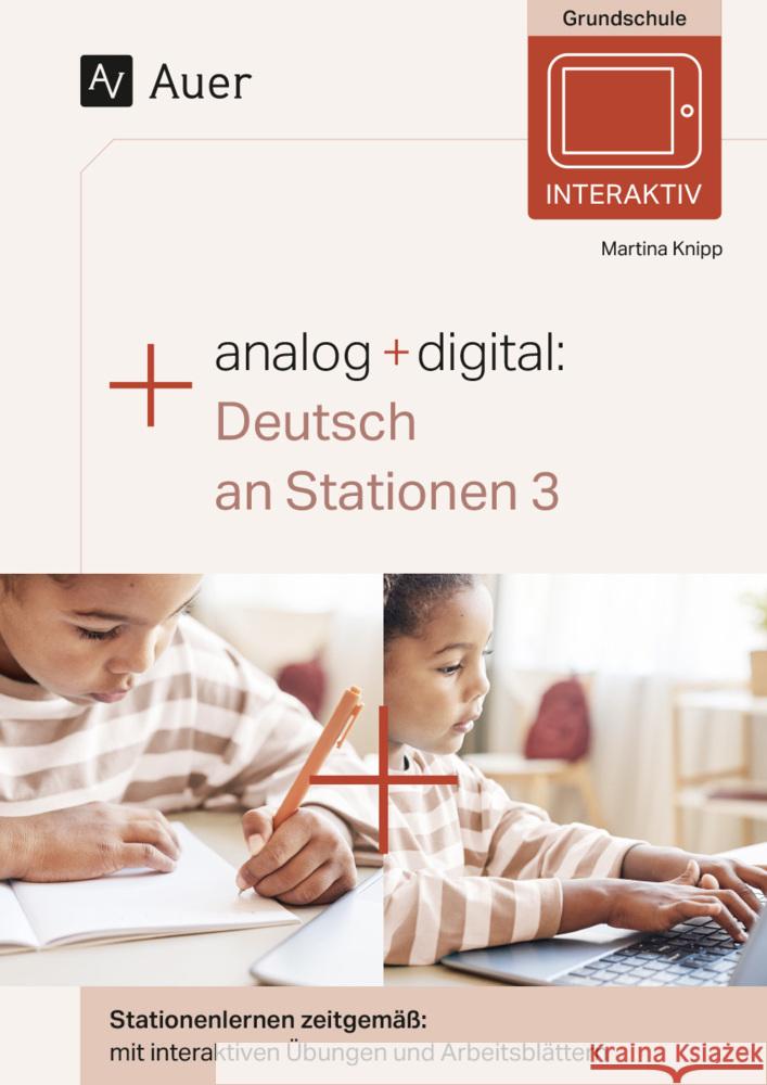 Analog + digital: Deutsch an Stationen 3 Knipp, Martina 9783403088493 Auer Verlag in der AAP Lehrerwelt GmbH - książka