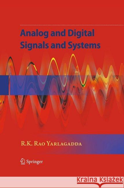 Analog and Digital Signals and Systems Yarlagadda, R. K. Rao 9781489977878 Springer - książka