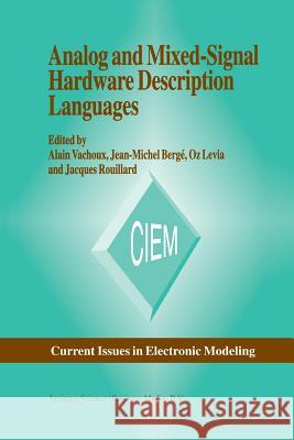 Analog and Mixed-Signal Hardware Description Language A. Vachoux Jean-Michel Berge Oz Levia 9781461378914 Springer - książka