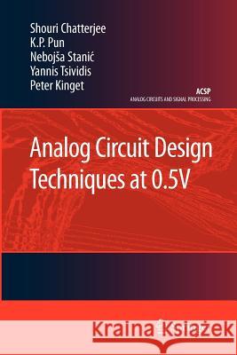 Analog Circuit Design Techniques at 0.5v Chatterjee, Shouri 9781441943545 Not Avail - książka