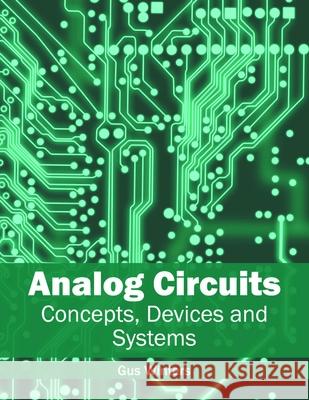 Analog Circuits: Concepts, Devices and Systems Gus Winters 9781632385062 NY Research Press - książka