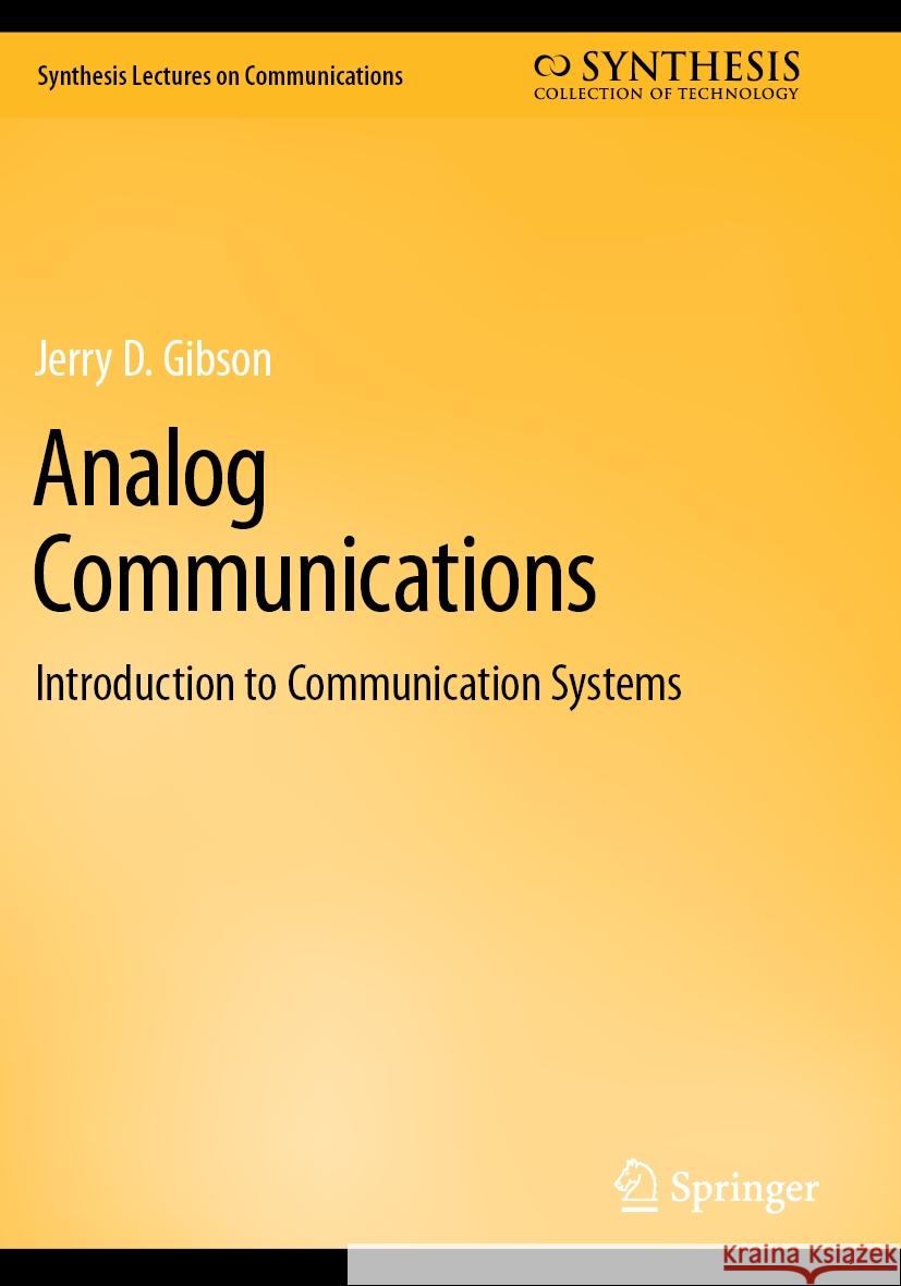 Analog Communications: Introduction to Communication Systems Jerry D. Gibson 9783031195860 Springer - książka