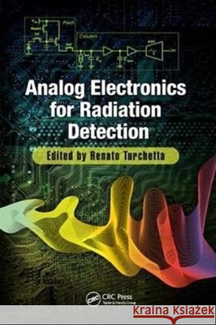 Analog Electronics for Radiation Detection Renato Turchetta 9781138586024 CRC Press - książka
