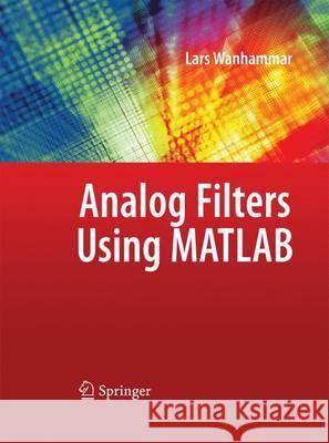 Analog Filters using MATLAB Lars Wanhammar 9781489983091 Springer-Verlag New York Inc. - książka