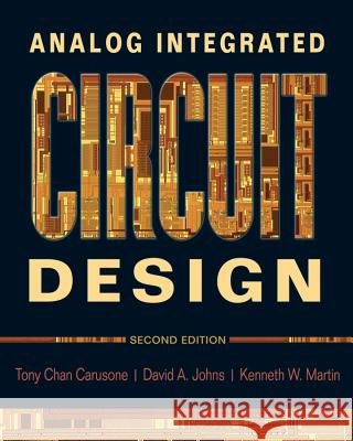 Analog Integrated Circuit Design David A. Johns Kenneth W. Martin 9780470770108 John Wiley & Sons - książka