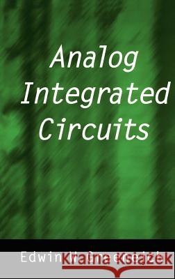 Analog Integrated Circuits Edwin W. Greeneich Edwin W. Greenwich 9780412085215 Kluwer Academic Publishers - książka
