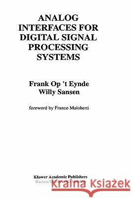 Analog Interfaces for Digital Signal Processing Systems Frank Op 'T Eynde Frank Op'teynde Willy M. C. Sansen 9780792393481 Springer - książka