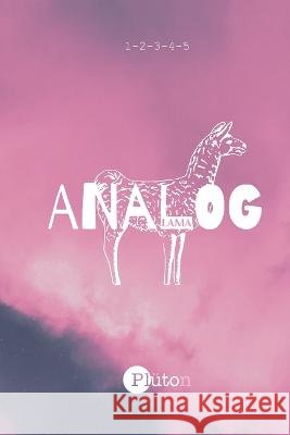 Analog Lama: 1-2-3-4-5 Pluton, Toprak Shams Tezcan, Afra Kutlug 9798415012503 Independently Published - książka