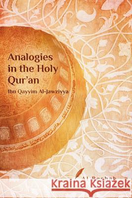 Analogies in the Holy Qur Al Reshah                                Ibn Qayyim Al-Jawziyya 9780993669798 Alreshah - książka