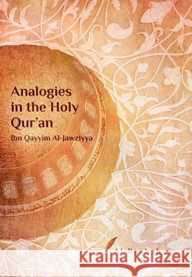 Analogies in the Holy Qur'an Ibn Qayyim Al-Jawziyya Al Reshah  9781775394259 Alreshah - książka