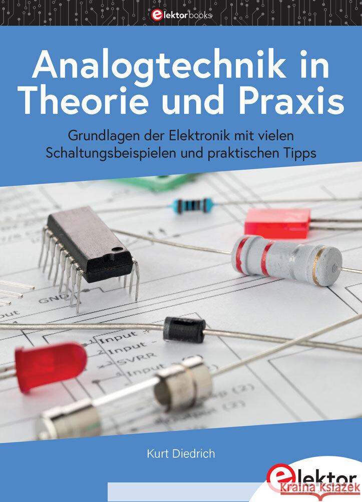 Analogtechnik in Theorie und Praxis Diedrich, Kurt 9783895764240 Elektor-Verlag - książka