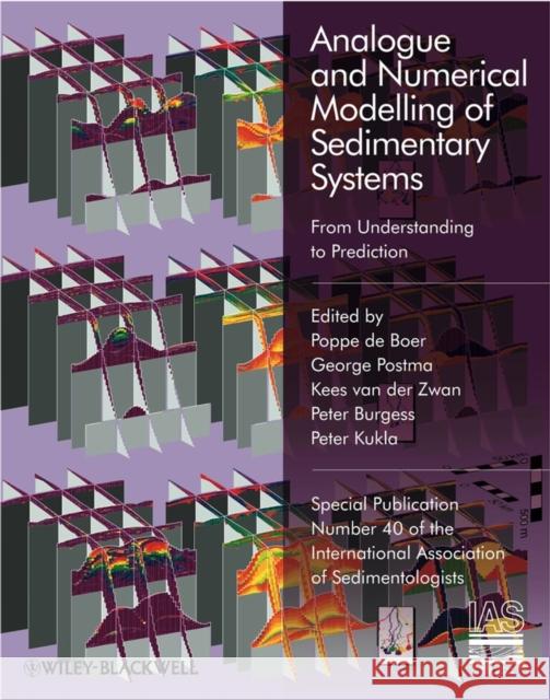 Analogue and Numerical Modelling of Sedimentary Systems: From Understanding to Prediction de Boer, Poppe 9781405189309 International Association of Sedimentologists - książka