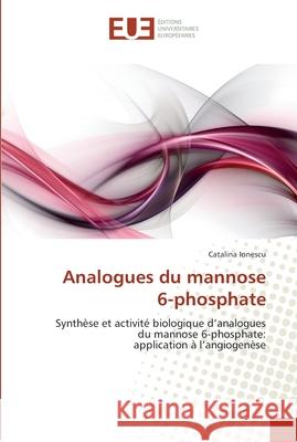 Analogues du mannose 6-phosphate Ionescu-C 9786131549908 Editions Universitaires Europeennes - książka