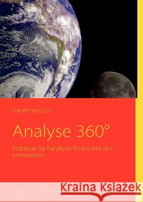 Analyse 360°: Pratique de l'analyse financière des entreprises Meloux, Thierry 9782810601158 Books on Demand - książka