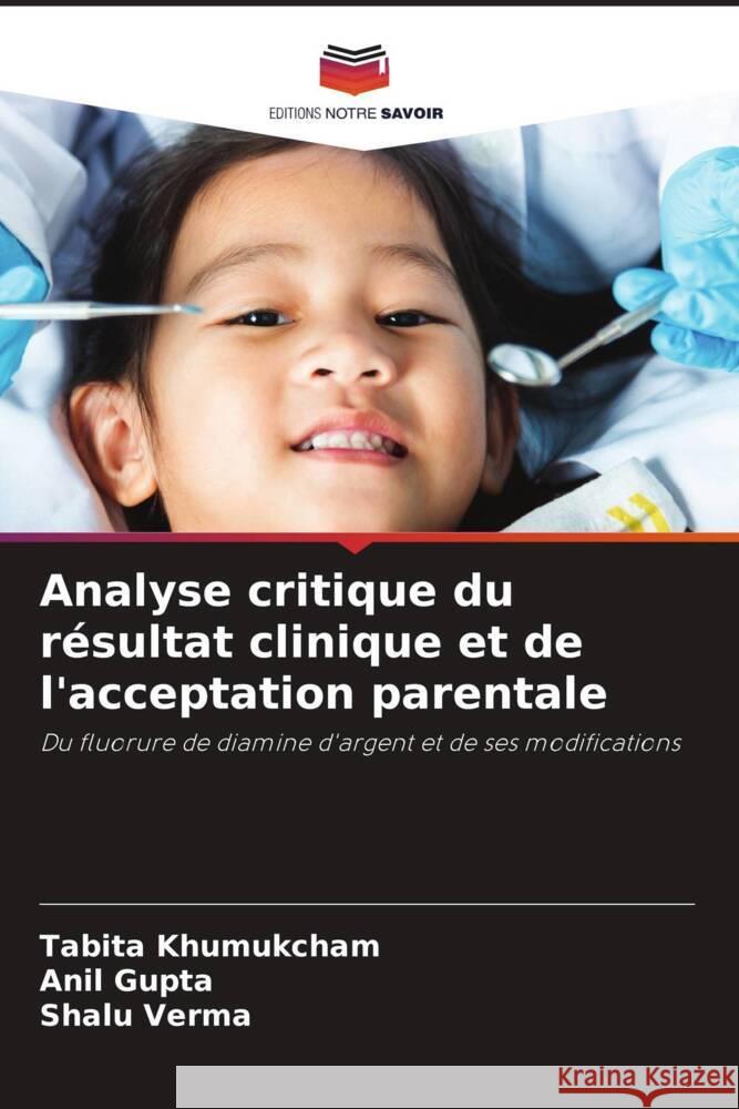 Analyse critique du résultat clinique et de l'acceptation parentale Khumukcham, Tabita, Gupta, Anil, Verma, Shalu 9786206276586 Editions Notre Savoir - książka