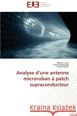 Analyse D Une Antenne Microruban À Patch Supraconducteur Collectif 9783841731234 Editions Universitaires Europeennes - książka