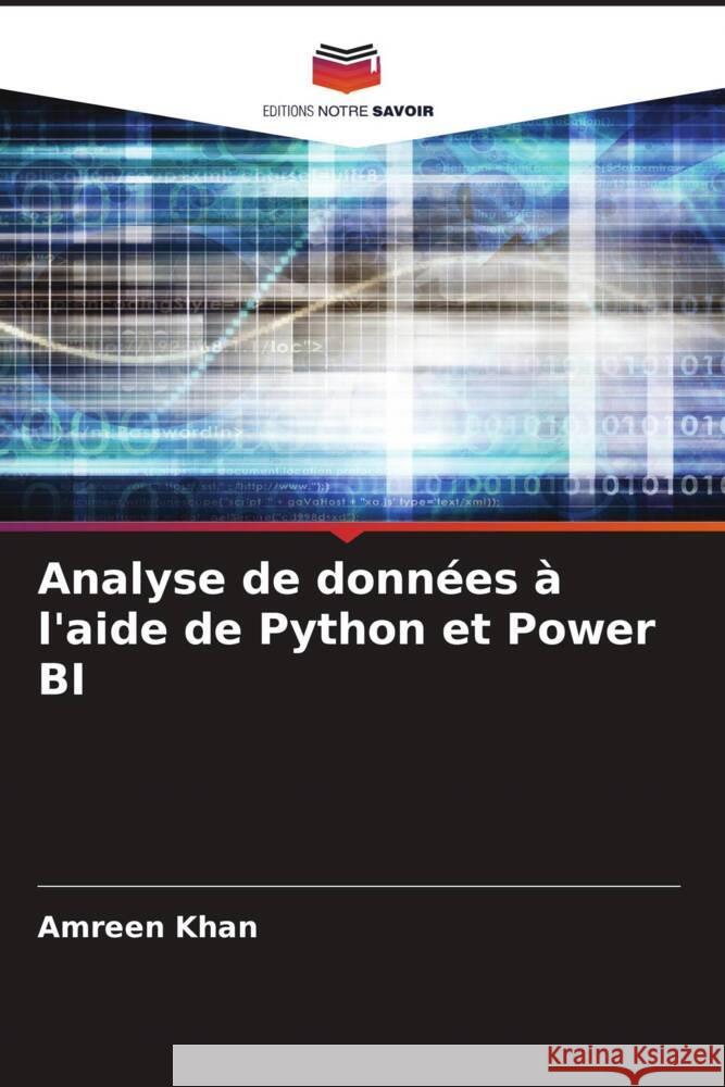 Analyse de donn?es ? l'aide de Python et Power BI Amreen Khan 9786208140908 Editions Notre Savoir - książka