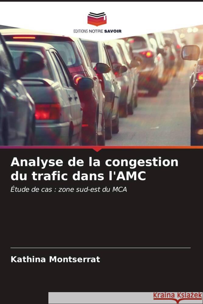 Analyse de la congestion du trafic dans l'AMC Montserrat, Kathina 9786206550945 Editions Notre Savoir - książka