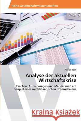 Analyse der aktuellen Wirtschaftskrise Bock, Patrick 9783639465136 AV Akademikerverlag - książka