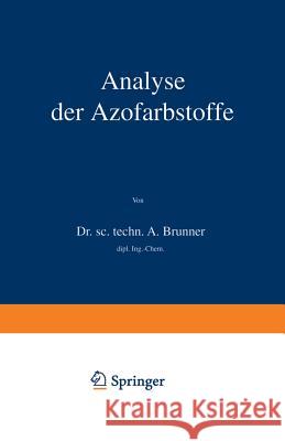 Analyse Der Azofarbstoffe Albert Brunner 9783642895821 Springer - książka