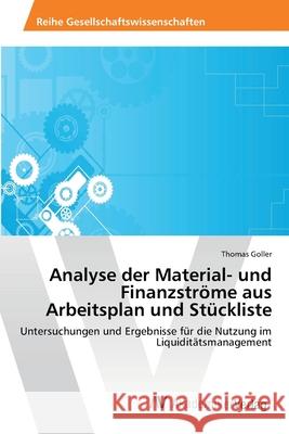 Analyse der Material- und Finanzströme aus Arbeitsplan und Stückliste Goller, Thomas 9783639471946 AV Akademikerverlag - książka