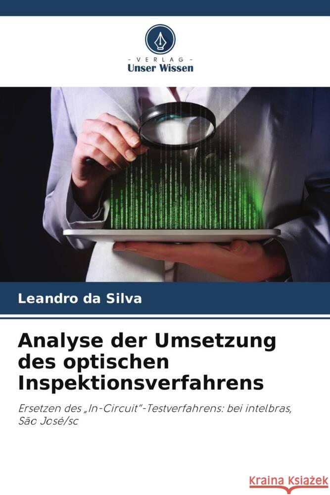 Analyse der Umsetzung des optischen Inspektionsverfahrens Leandro D 9786207437627 Verlag Unser Wissen - książka