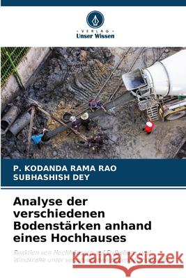 Analyse der verschiedenen Bodenst?rken anhand eines Hochhauses P. Kodanda Ram Subhashish Dey 9786207587995 Verlag Unser Wissen - książka