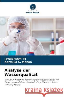 Analyse der Wasserqualit?t Jayalakshmi M Karthika S. Menon 9786205676349 Verlag Unser Wissen - książka